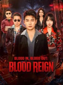 Blood In, Blood Out Blood Reign