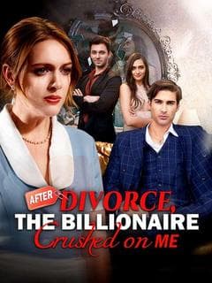 After Divorce, The Billionaire Crushed on Me