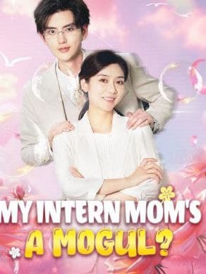My Intern Mom's a Mogul
