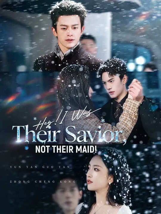 Hey! I Was Their Savior Not Their Maid