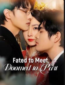 Fated to Meet, Doomed to Part