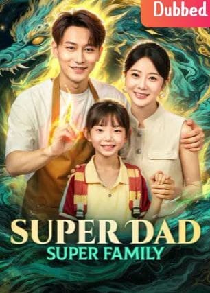 Super Dad, Super Family - ENG DUBBED