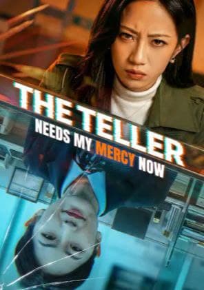 The Teller Needs My Mercy Now