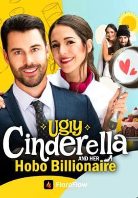 Ugly Cinderella and Her Hobo Billionaire