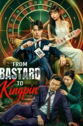 From Bastard to Kingpin