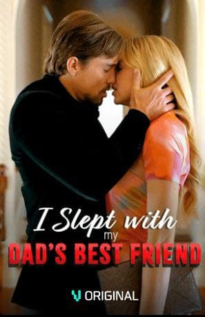 I Slept with My Dad's Best Friend