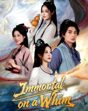 Immortal on a Whim