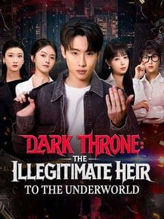 Dark Throne: The Illegitimate Heir to the Underworld