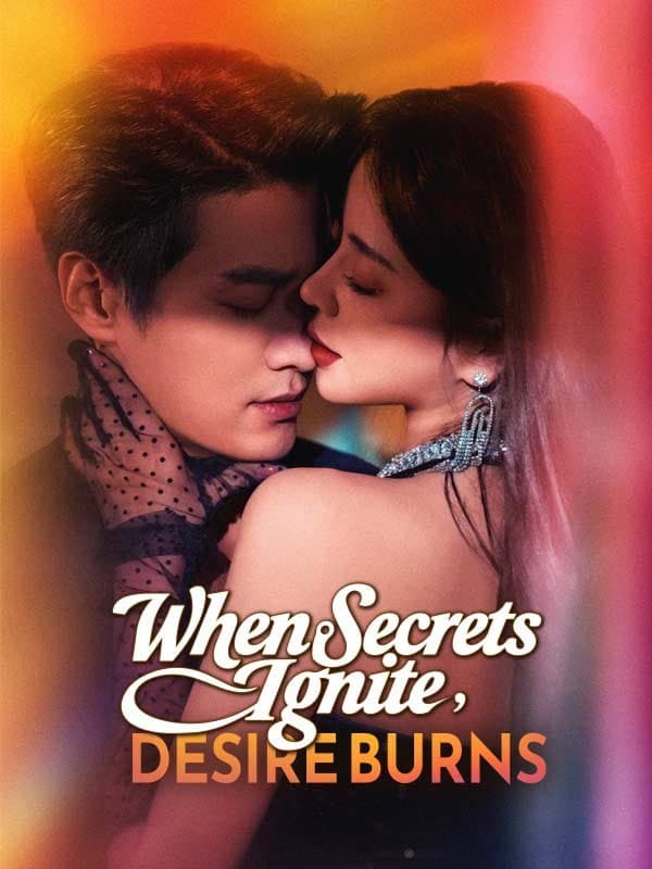 When Secrets Ignite Desire Burns