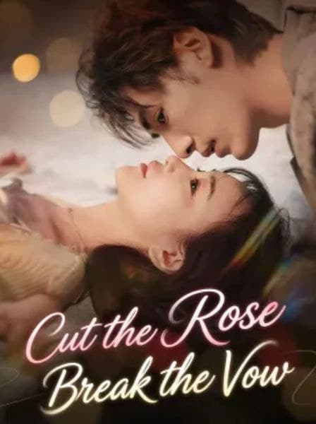 Cut the Rose, Break the Vow