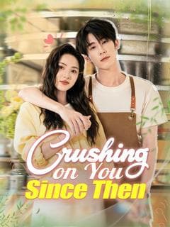 Crushing on You Since Then