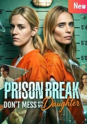 Prison Break Don't Mess with My Daughter