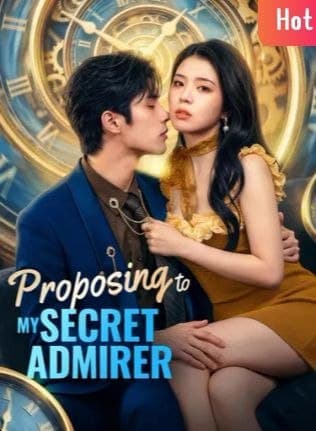Proposing to My Secret Admirer