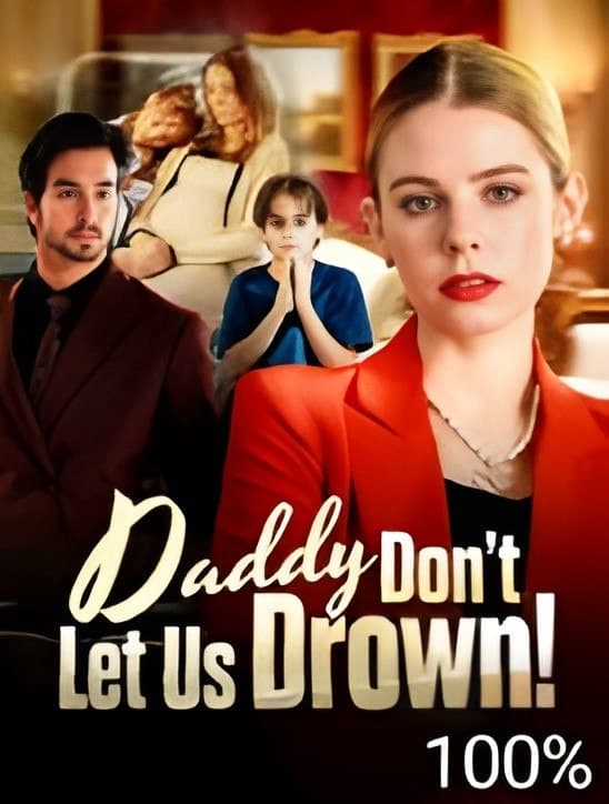 Daddy, Don't Let Us Drown