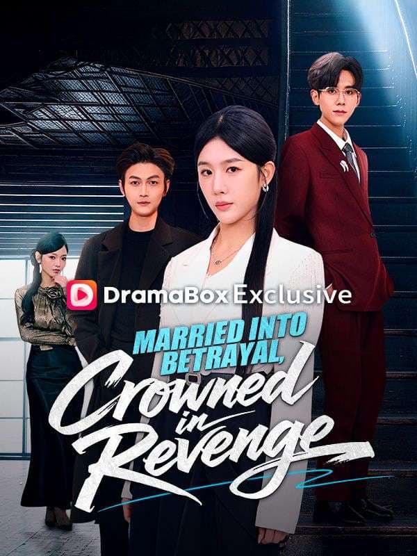 Married Into Betrayal, Crowned In Revenge