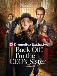 Back Off I'm the CEO's Sister