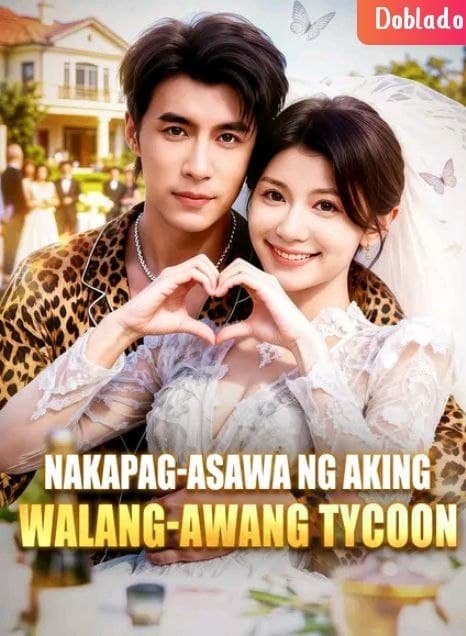 Nakapag-asawa ng aking Wala-Awang Tycoon - TAGALOG