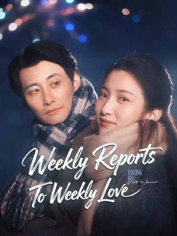 Weekly Reports to Weekly Love
