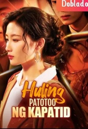 Huling Patotoo ng Kapatid - TAGALOG