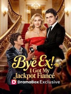 Bye Ex! I Got My Jackpot Fiancé