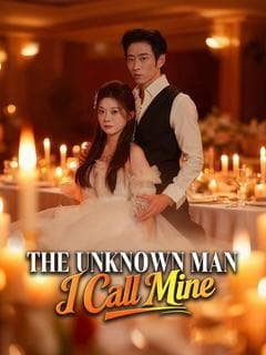 The Unknown Man I Call Mine