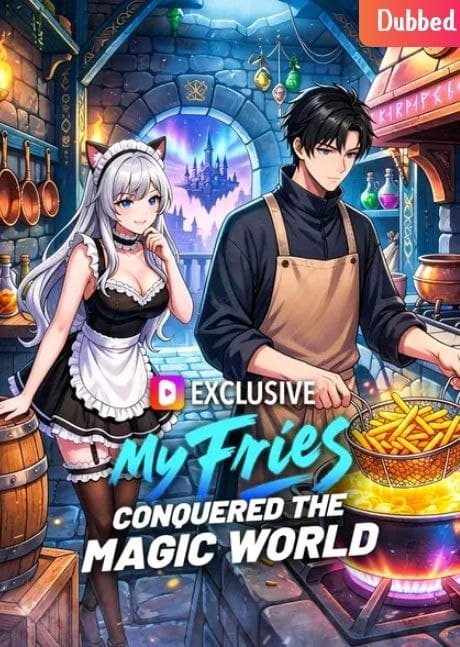 DUBBED - My Fries Conquered the Magic World