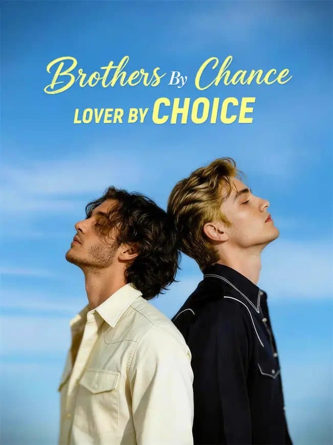 Brothers by Chance, Lover by Choice BL