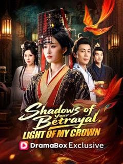 Shadows of Your Betrayal Light of My Crown