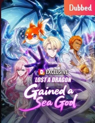 Lost A Dragon Gained a Sea God - DUBBED