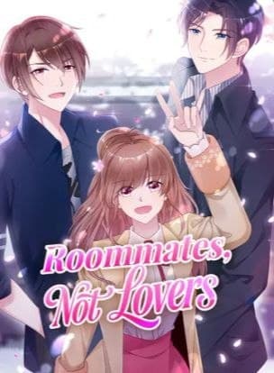 Roommates, Not Lovers