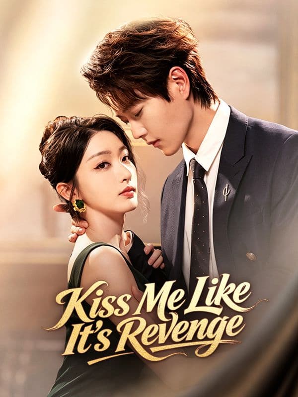Kiss Me Like It's Revenge