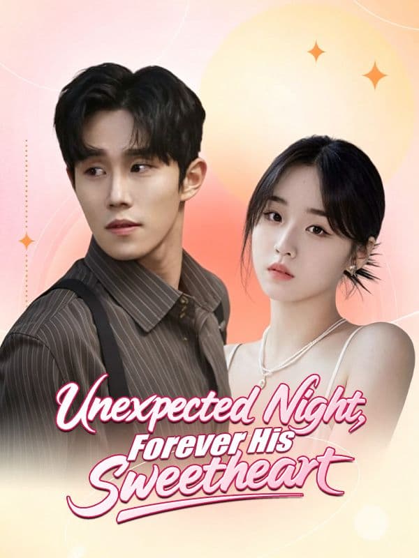 \Unexpected Night Forever His Sweetheart