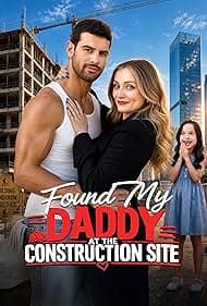 Found My Daddy at the Construction Site