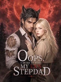 Oops, I Ended Up with My Ex's Stepdad