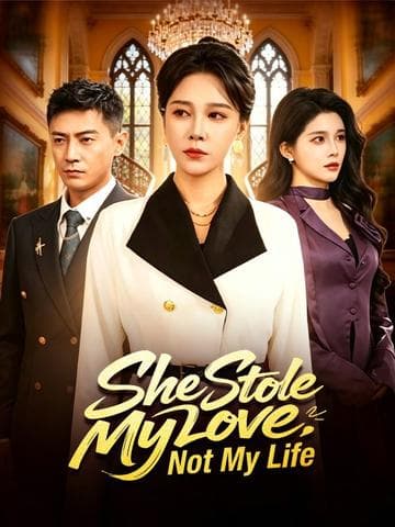 She Stole My Love Not My Life