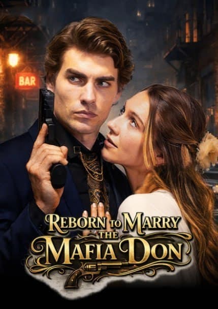 Reborn to Marry the Mafia Don
