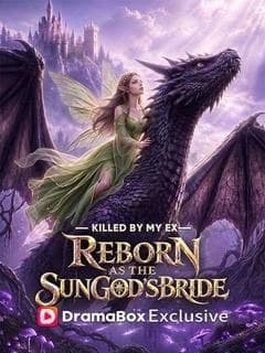 Killed by My Ex,Reborn as the Sun God's Bride