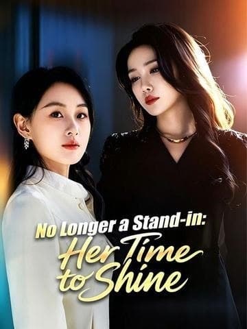 No Longer a Stand-in: Her Time to Shine