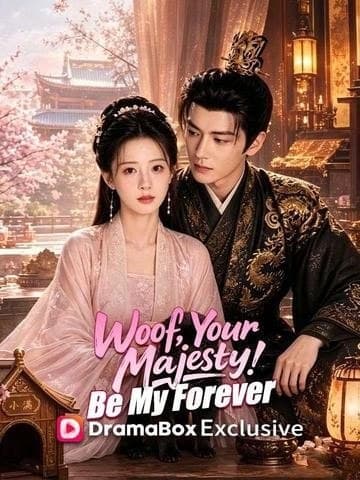 Woof Your Majesty! Be My Forever