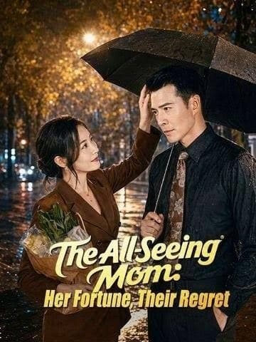 The All-Seeing Mom Her Fortune Their Regret