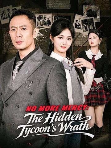 No More Mercy: The Hidden Tycoon s Wrath