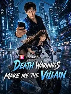 Death Warnings Make Me the Villain