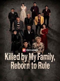 Killed by My Family Reborn to Rule