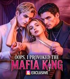 Oops, I Provoke the Mafia King