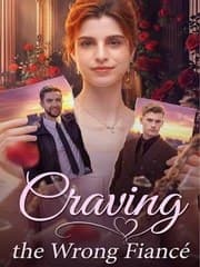 Craving the Wrong Fiancé