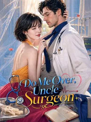 Do Me Over, Uncle Surgeon