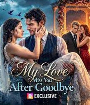 My Love, Miss You after Goodbye
