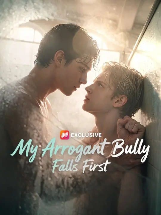 My Arrogant Bully Falls First BL