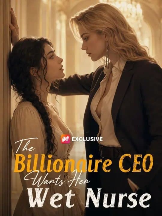 The Billionaire CEO Wants Her Wet Nurse GL