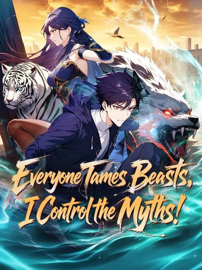 Everyone Tames Beasts, I Control The Myths